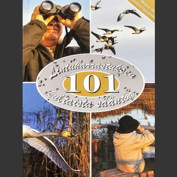 Lintuharrastuksen 101 kultaista sääntöä -Marcus Schenck ja Pertti Koskimies 2010